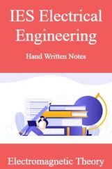 IES Electrical Engineering Hand Written Notes Electromegnatic Theory IES Electrical Engineering Hand Written Notes Electromegnatic Theory
